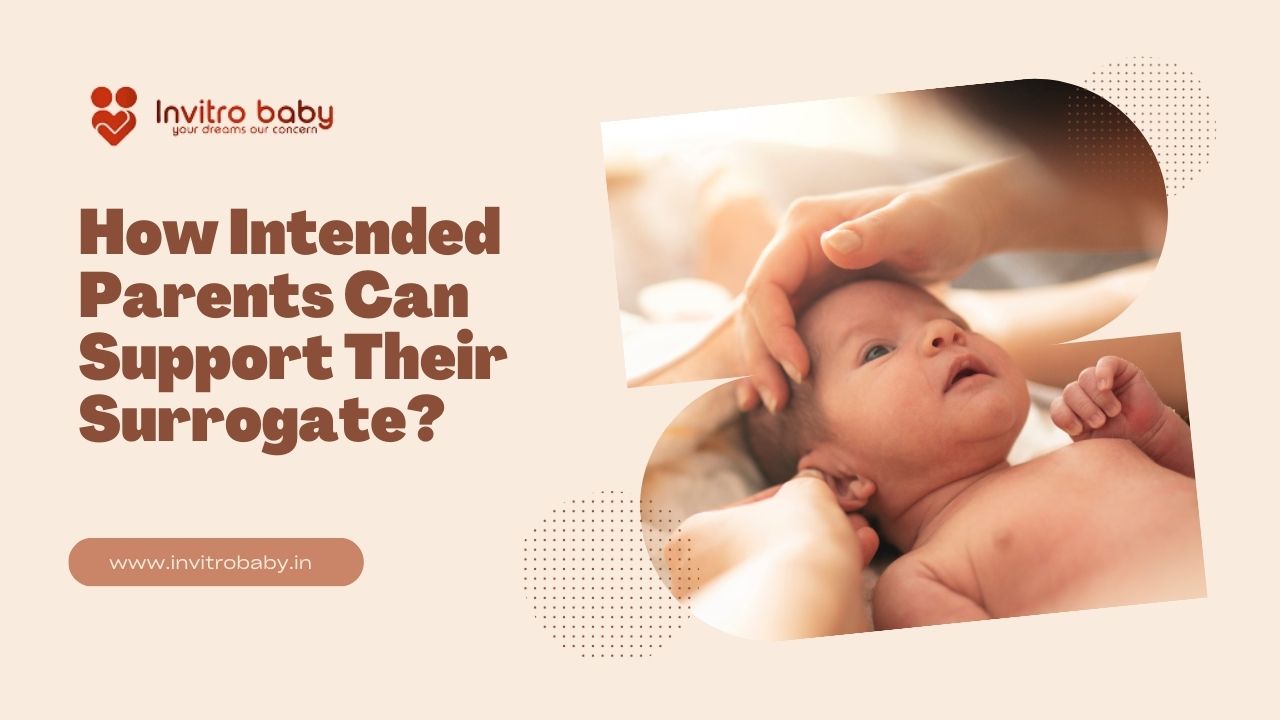 How Intended Parents Can Support Their Surrogate?