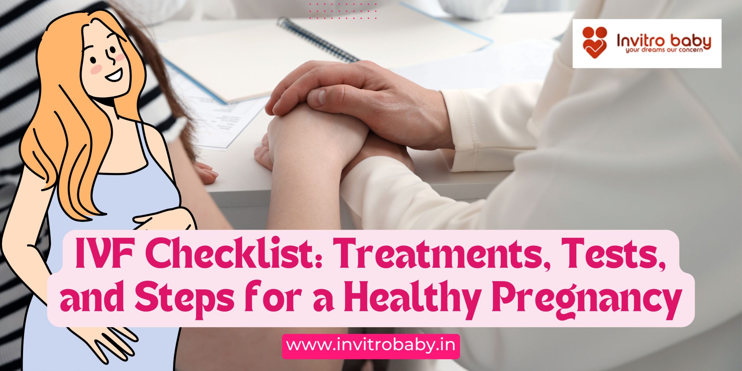 IVF Checklist Treatments, Tests, and Steps for a Healthy Pregnancy